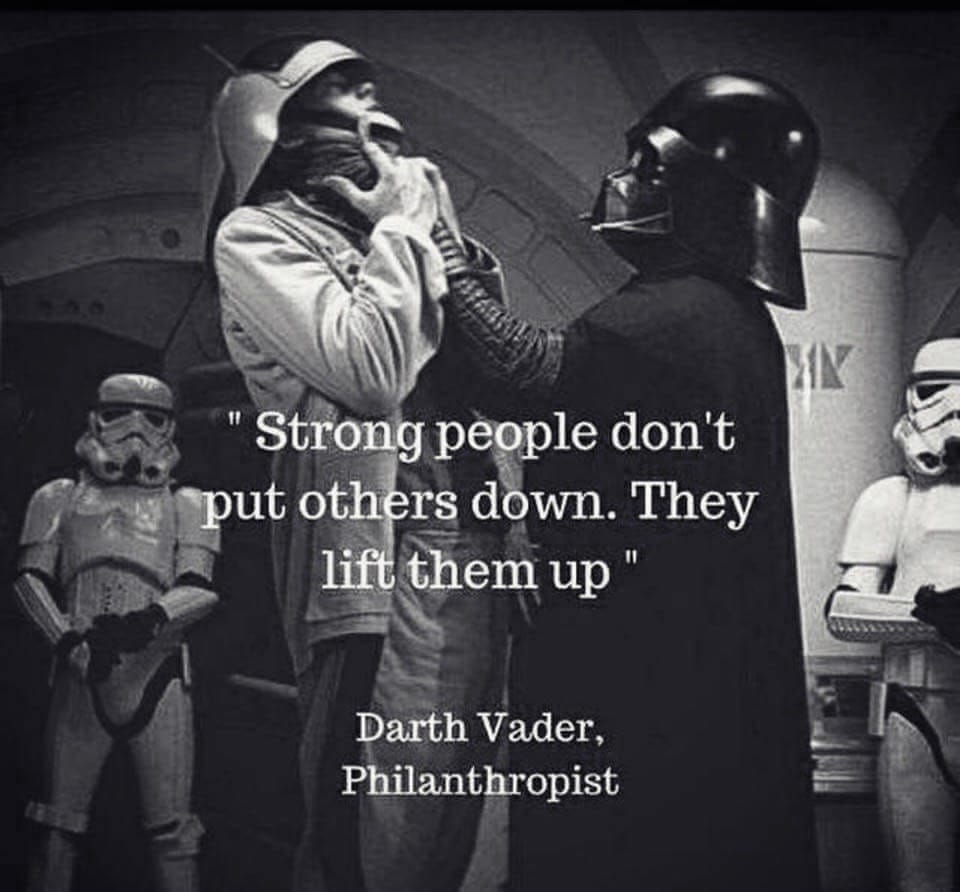 Strong people don't put others down